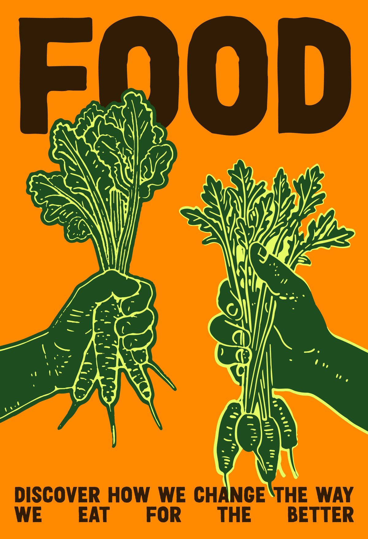Food: Discover how we change the way we eat for the better. Inset illustration of two hands holding fresh carrots with stalks.