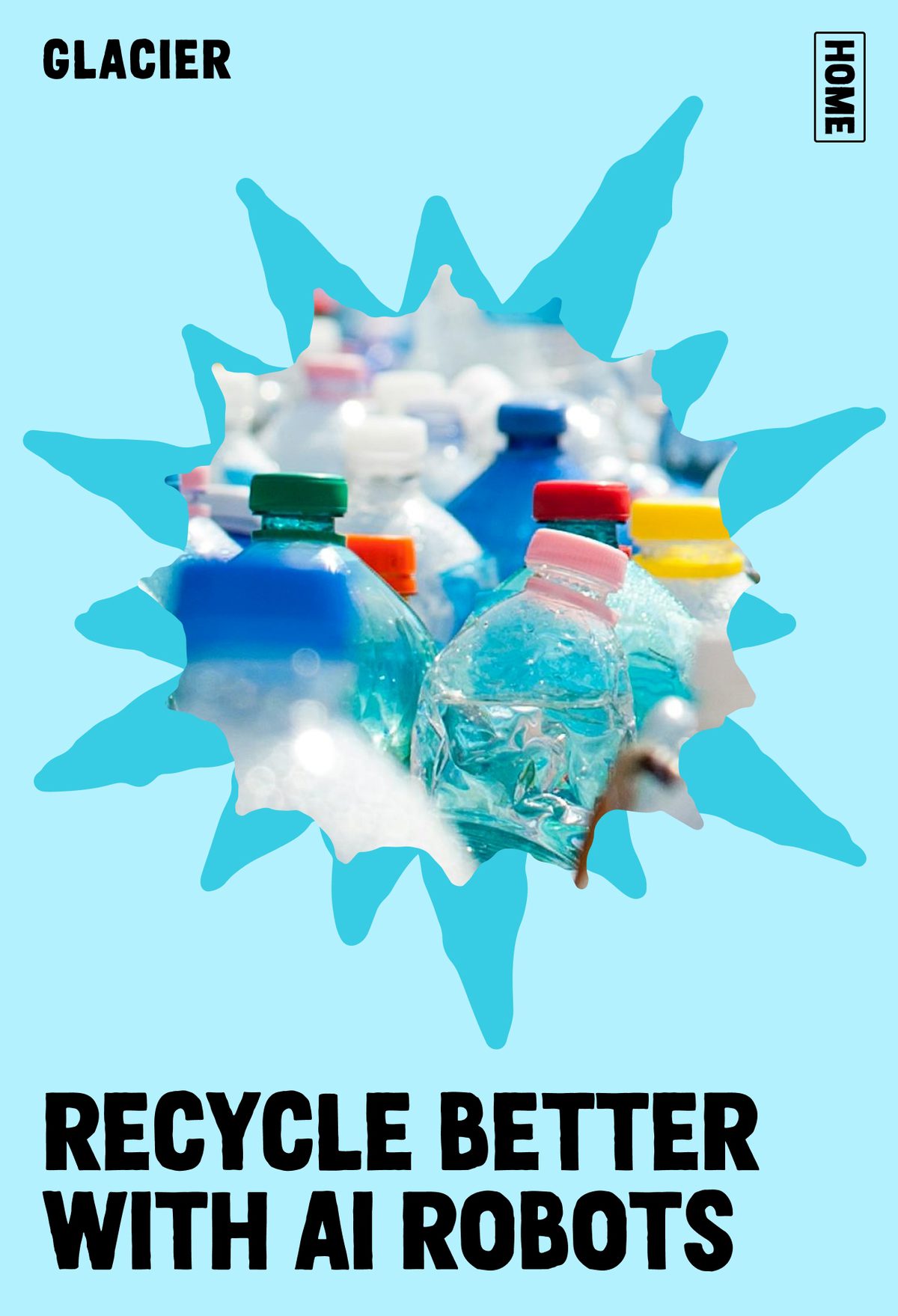 Glacier - Recycle better with AI Robots. Inset image: empty plastic bottles